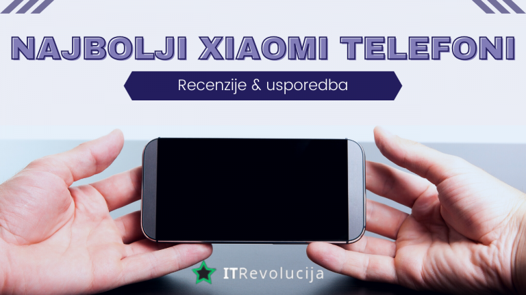 Najbolji Xiaomi telefoni koje možete naći na tržištu